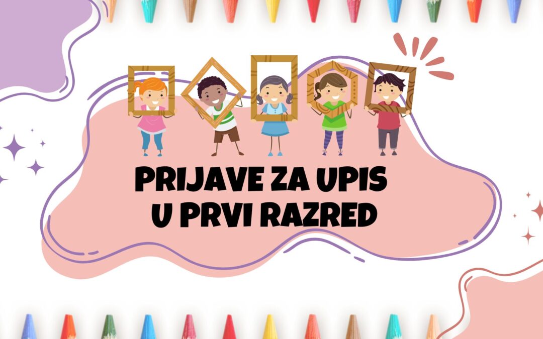 PRIJAVE ZA UPIS U 1. RAZRED OSNOVNE ŠKOLE