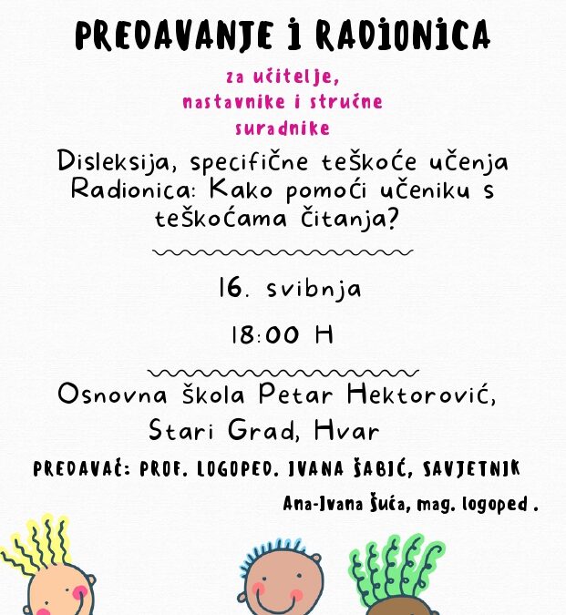 DISLEKSIJA, SPECIFIČNE TEŠKOĆE UČENJA