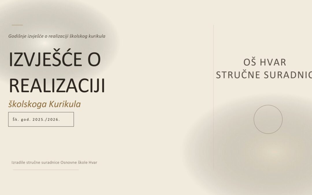IZVJEŠĆE O REALIZACIJI ŠKOLSKOG KURIKULA U 2025./2026. ŠK. GODINI – STRUČNE SURADNICE OŠ HVAR