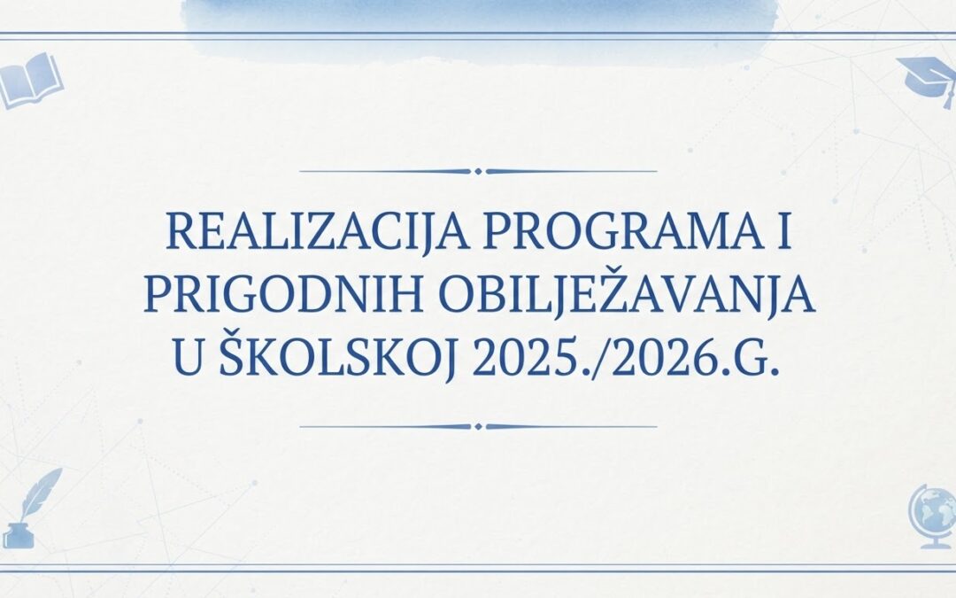 REALIZACIJA PROGRAMA I PRIGODNIH OBILJEŽAVANJA U OŠ HVAR, 2025./2026. ŠKOLSKA GODINA
